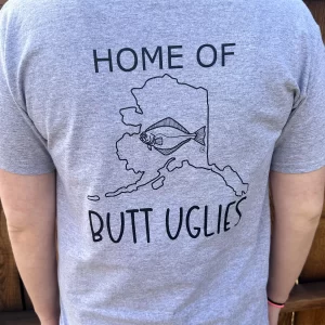 Home of Butt Uglies Gray T-Shirt Back